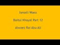 Ismaili Waez | Baitul Khayal Part 12 | Alwaez Rai Abu Ali