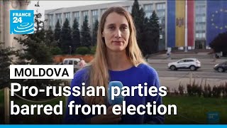 Moldova Bars Pro-Russian Party From Tense Parliamentary Election France 24 English