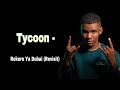 Tycoon - Rekere Ya Dubai (Revisit)
