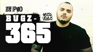 P110 - Bugz - 365 Hood Video