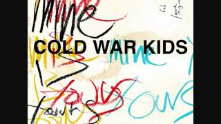 Watch Cold War Kids Mine Is Yours video