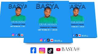 Basya Ft Biss Buu. Dear Mama