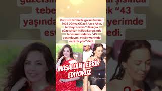 Azra Akin Bodrum Tati̇li̇nde Görüntülenen 2002 Dünya Güzeli̇ Hi̇ç Esteti̇ği̇m Yok Doğalim 43 Yaşinda Olan