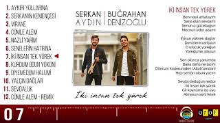 Serkan Aydın & Buğrahan Denizoğlu - İKİ İNSAN TEK YÜREK