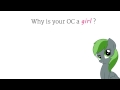 Why is your OC a girl?