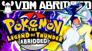 Pokemon: Legend of Thunder Abridged - (One Shot Wonders)