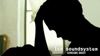 Watch Lcd Soundsystem Someone Great video