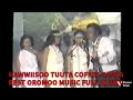 HAWWISOO TUUTA CAFFEE GADAA BEST OROMOO MUSIC FULL ALBUM