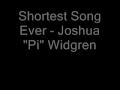view Shortest Song Ever!