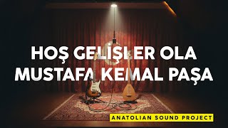 Hoş Gelişler Ola Mustafa Kemal Paşa - Anatolian Rock Cover