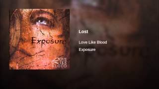 Watch Love Like Blood Exposure video