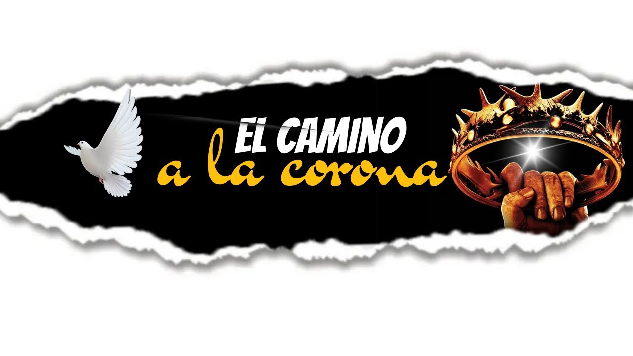 El Camino a la Corona
