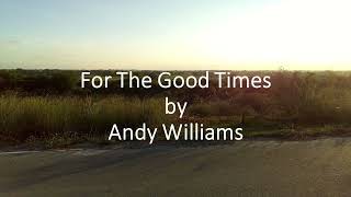 Watch Andy Williams For The Good Times video