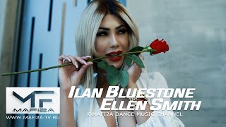 Ilan Bluestone Feat. Ellen Smith - Stranger To Your Love ➧Video Edited By ©Mafi2A Music