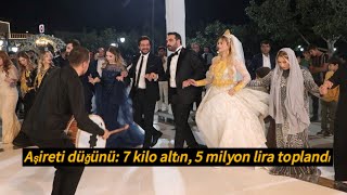 Urfada İzol Aşireti Düğünü 7 Kilo Altın, 5 Milyon Lira Toplandı