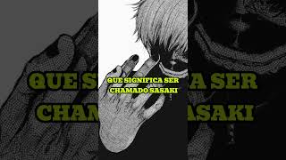O Verdadeiro Significado Do Nome Haise Sasaki?