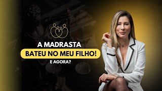 A Madrasta Bateu No Meu Filho E Agora?