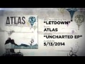 Letdown (Audio) — Atlas Uncharted