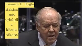 Kenneth E. Hagin-Kristus Nás Vykúpil Z Kliatby Zákona
