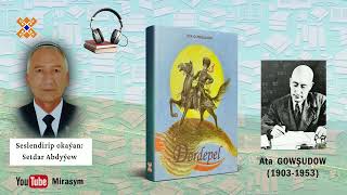 Ata Gowşudow 1903-1953 Dordepel Roman Sesli Kitap Türkmenistan