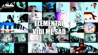Watch Elemental Vidi Me Sad video
