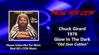 Watch Chuck Girard Old Dan Cotton video