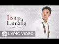 Erik Santos - Iisa Pa Lamang (Lyrics)