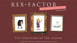 Rex Factor the Animated Show: Richard III