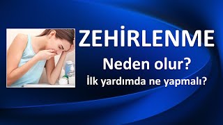 Zehi̇rlenme Beli̇rti̇leri̇ Nelerdi̇r? Zehirlenmede İlk Yardım
