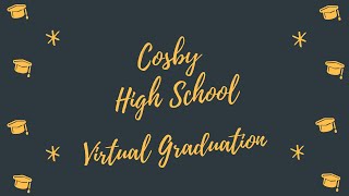 Cosby High School Cl Of 2020 Virtual Graduation
