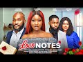 LOVE NOTES - CHINENYE NNEBE, BLOSSOM CHUKWUJEKWU, NANA BOAMAH, PRECIOUS latest 2024 nigerian movies