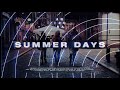 Summer Days Video preview