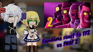 Fandoms React To Tf2 Vs Fnaf 2