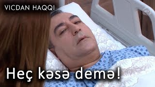 Heç Kəsə Demə Vicdan Haqqı Filmindən Fraqment