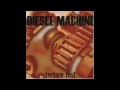 Diesel Machine - Bones And All