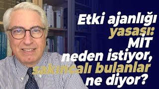 Etki Ajanlığı Yasası Mi̇t Neden Istiyor, Sakıncalı Bulanlar Ne Diyor?