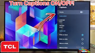 Tcl Smart Tv How To Turn Captions On Off