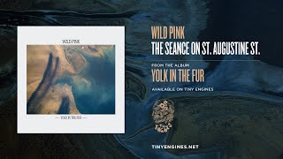 Watch Wild Pink The Seance On St Augustine St video
