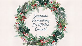 Sunshine Elementary K-1 Winter Concert 21-22