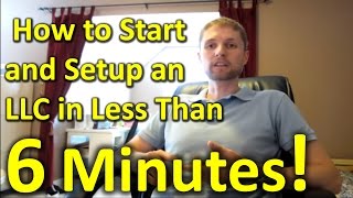 How to Start and Setup an LLC On-line in Less Than 6 Minutes! How to Start and Setup an LLC On-line in Less Than 6 Minutes!