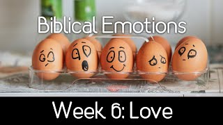 Biblical Emotions: Love