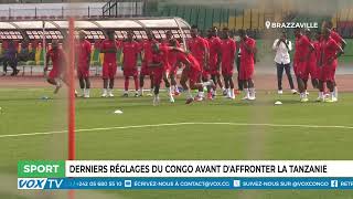 Derniers Réglages Du Congo Avant Daffronter La Tanzanie