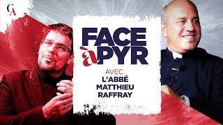 Face À Pyr Avec Labbé Matthieu Raffray I Etre Chrétien En France