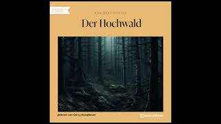 Der Hochwald - Adalbert Stifter (Komplettes Hörbuch)