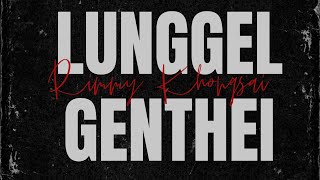 Lunggel Genthei-Rimmy Ksainai Club Official Lyrics Video