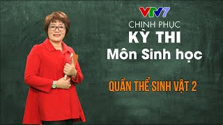 Các mối quan hệ trong quần thể sinh vật | Chinh phục kỳ thi THPTQG môn Sinh học