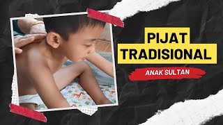 Pijat Tradisional Anak Sultan Untuk Atasi Demam, Panas, Batuk Pilek Dan Keseleo