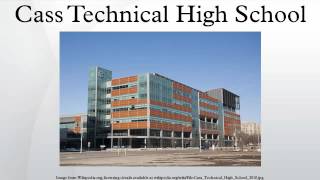 Cass Technical High School Cass Technical High School