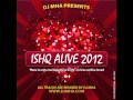 DJ MHA's - Ishq Alive 2012 (Promo)