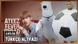Türkçe Altyazı Ateez Fever Road 8. Bölüm Final